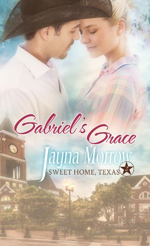 [Sweet Home Texas 01] • Gabriel's Grace